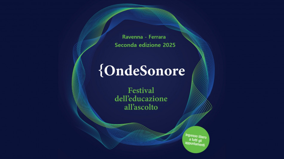 A Ravenna e Ferrara dal 10/4 il secondo Festival OndeSonore