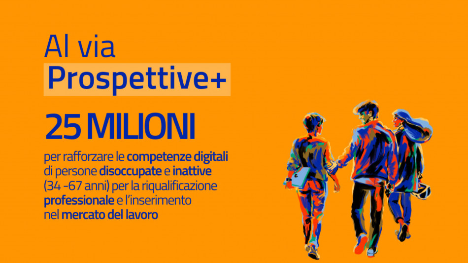 Bando da 25 milioni per aumentare competenze digitali disoccupati e inattivi